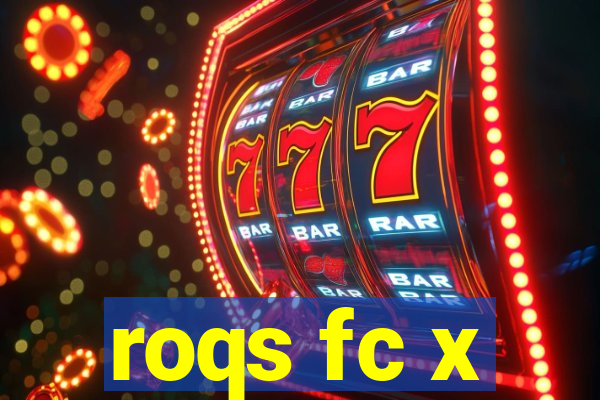 roqs fc x